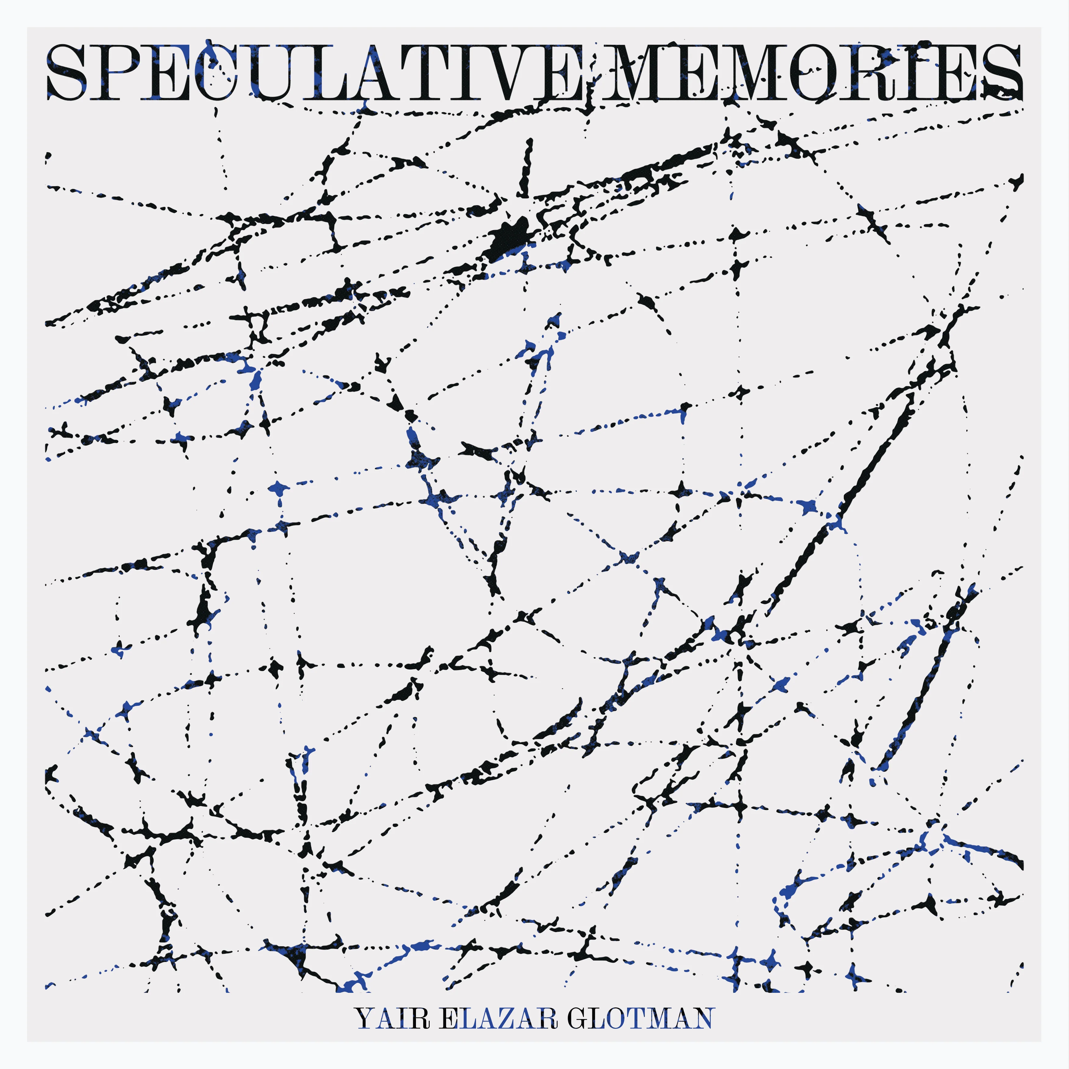 Yair Elazar Glotman — Speculative Memories